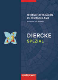 Diercke Spezial, Sekundarstufe II. Wirtschaftsräume in Deutschland : Strukturen und Prozesse （2008. 96 S. m. zahlr. farb. Abb. 26 cm）