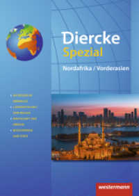 Diercke Spezial - Aktuelle Ausgabe für die Sekundarstufe II : Nordafrika / Vorderasien (Diercke Spezial 77) （2016. 100 S. m. zahlr. farb. Abb. u. Ktn. 298.00 mm）