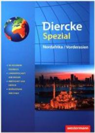 Diercke Spezial - Aktuelle Ausgabe für die Sekundarstufe II - Angloamerika / Nordafrika / Vorderasien, 2 Bde. (Diercke Spezial) （2016. 192 S. m. zahlr. meist farb. Abb. u. Ktn. 297.00 mm）