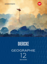 Diercke Geographie - Ausgabe 2024 für die Sekundarstufe II in Bayern : Schulbuch 12 (Diercke Geographie) （2. Auflage 2024. 2024. 256 S. 267.00 mm）