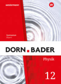 Dorn / Bader Physik SII - Ausgabe 2023 Bayern : Schulbuch 12 (Dorn / Bader Physik SII) （1. Auflage 2024. 2024. 288 S. 267.00 mm）