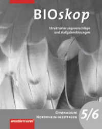 BIOskop, Gymnasium Nordrhein-Westfalen (2008). Bd.1 5./6. Schuljahr, Strukturierungsvorschläge und Lösungen : Strukturierungsvorschläge und Lösungen 5/6 （2009. 132 S. 260.00 mm）