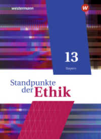 Standpunkte der Ethik - Lehr- und Arbeitsbuch für die gymnasiale Oberstufe - Ausgabe Bayern 2023 : Schulbuch 13 (Standpunkte der Ethik) （2025. 172 S.）