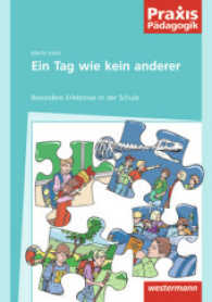 Ein Tag wie kein anderer : Besondere Erlebnisse in der Schule (Praxis Pädagogik) （2010. 248 S. 235 mm）