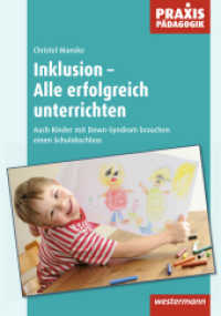 Inklusion - Alle erfolgreich unterrichten : Auch Kinder mit Down-Syndrom brauchen einen Schulabschluss (Praxis Pädagogik 12) （2014. 124 S. 235.00 mm）