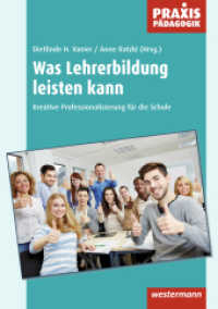 Was Lehrerbildung leisten kann : Kreative Professionalisierung für die Schule (Praxis Pädagogik) （2015. 196 S. 236.00 mm）
