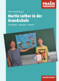 Martin Luther in der Grundschule : Grundlagen - Konzepte - Impulse (Praxis Pädagogik) （2017. 188 S. 298.00 mm）