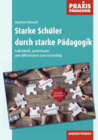 Starke Schüler durch starke Pädagogik : Individuell, gemeinsam und differenziert zum Lernerfolg (Praxis Pädagogik 1) （2017. 188 S. 236.00 mm）