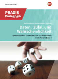 Daten, Zufall und Wahrscheinlichkeit : Unterrichtsideen zum Beobachten und Kombinieren für die Klassen 3 und 4 (Praxis Impulse 3) （172 S. 298.00 mm）