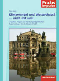 Klimawandel und Wetterchaos?... Nicht mit uns! : Ursachen, Folgen und Handlungsmöglichkeiten. Kopiervorlagen für die Klassen 3 bis 5 (Praxis Impulse Bd.70) （2011. 152 S.）