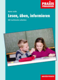 Lesen, üben, informieren : Mit Sachtexten arbeiten (Praxis Pädagogik) （2014. 96 S. 297 mm）