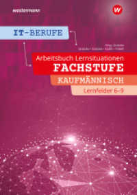 IT-Berufe : Fachstufe Kaufmännische IT-Berufe Lernfelder 6-9  Arbeitsheft (IT-Berufe 254) （1. Auflage 2023. 2023. 384 S. 298.00 mm）