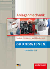 Anlagenmechanik Sanitär-, Heizungs- und Klimatechnik : Grundwissen Lernfelder 1-4 Schulbuch (Anlagenmechanik 2) （2. Aufl. 2017. 192 S. m. farb. Abb. 265.00 mm）