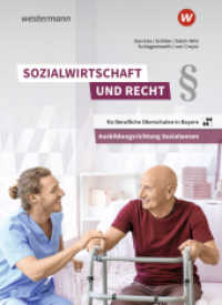 Sozialwirtschaft und Recht für Berufliche Oberschulen in Bayern : Ausbildungsrichtung Sozialwesen Schulbuch (Sozialwirtschaft und Recht für Berufliche Oberschulen in Bayern 2) （2. Aufl. 2022. 639 S. 260.00 mm）
