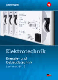 Elektrotechnik : Energie- und Gebäudetechnik Lernfelder 5-13 Schulbuch (Energie- und Gebäudetechnik) （4. Aufl. 2024. 579 S. 267.00 mm）