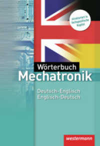 Wörterbuch Mechatronik : Deutsch-Englisch / Englisch-Deutsch. Strukturiert in fachspezifische Kapitel (Wörterbuch Mechatronik 1) （3. Aufl. 2012. 432 S. vierfarbig. 191.00 mm）
