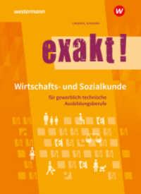 exakt! Wirtschafts- und Sozialkunde für gewerblich-technische Ausbildungsberufe : Schulbuch (exakt!) （8. Aufl. 2024. 396 S. 267.00 mm）
