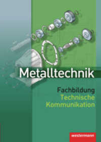 Metalltechnik Fachbildung : Technische Kommunikation Schulbuch (Metalltechnik Fachbildung Technische Kommunikation 1) （1. Auflage. 2007. 144 S. vierfarbig. 298.00 mm）