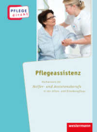 Pflegeassistenz, Schülerbuch : Pflegeassistenz Fachwissen für Helfer- und Assistenzberufe in der Alten- und Krankenpflege, Schulbuch (Pflege direkt 8) （1. Auflage 2013. 2013. 384 S. vierfarbig. 260.00 mm）