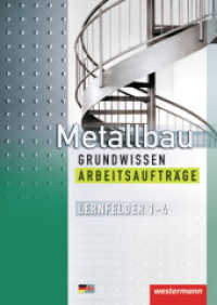 Metallbau Grundwissen, Lernfelder 1-4, Arbeitsaufträge : Lernfelder 1 - 4 Arbeitsaufträge (Metallbau Grundwissen 17) （1. Auflage. 2010. 80 S. zweifarbig. 297.00 mm）