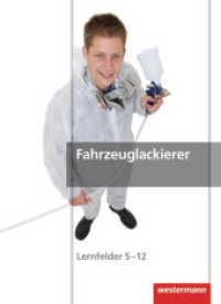 Fahrzeuglackierer : Schülerbuch (Maler und Lackierer 75) （1. Auflage. 2012. 368 S. m. zahlr. farb. Abb. 266.00 mm）