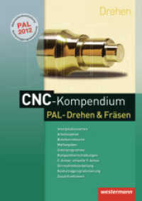 CNC-Kompendium PAL-Drehen und Fräsen : Schulbuch (CNC-Kompendium PAL-Drehen und Fräsen 1) （2. Aufl. 2012. 152 S. vierfarbig. 298.00 mm）