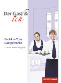 Fachkraft im Gastgewerbe, 1. und 2. Ausbildungsjahr : Fachkraft im Gastgewerbe Schulbuch (Der Gast & ich 17) （1. Auflage. 2015. 391 S. vierfarbig. 260.00 mm）
