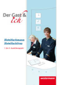 Hotelfachmann/Hotelfachfrau, Schülerband 1. bis 3. Ausbildungsjahr : Hotelfachmann/Hotelfachfrau Schulbuch (Der Gast & ich 1) （1. Auflage. 2017. 580 S. 266.00 mm）