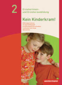 Kein Kinderkram! Bd.2 : Band 2: Bildungsprozesse, Gruppenpädagogik, Erziehungspartnerschaften, Institution und Team, Netzwerke Schulbuch (Kein Kinderkram! 18) （3. Aufl. 2013. 448 S. 266.00 mm）
