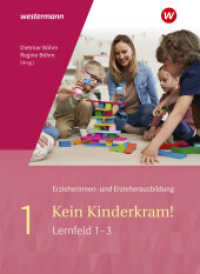 Kein Kinderkram! : Band 1: Berufliche Identität, Lebenswelten und Beziehungsgestaltung, Handlungskonzepte, Lern- und Entwicklungsprozesse Schulbuch (Kein Kinderkram!) （3. Aufl. 2025. 581 S. 267.00 mm）