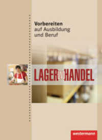 Lager und Handel : Lager und Handel Schulbuch (Vorbereiten auf Ausbildung und Beruf 115) （1. Auflage. 2011. 112 S. m. zahlr. farb. Abb. 266.00 mm）