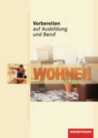 Wohnen : Wohnen Schulbuch (Vorbereiten auf Ausbildung und Beruf 131) （1. Auflage. 2009. 112 S. vierfarbig. 268.00 mm）