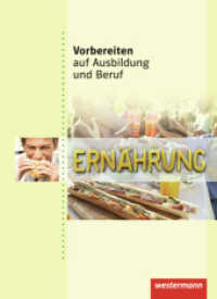 Ernährung : Ernährung Schulbuch (Vorbereiten auf Ausbildung und Beruf 139) （1. Auflage. 2011. 112 S. vierfarbig. 260.00 mm）