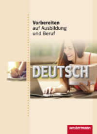 Deutsch : Deutsch Schulbuch (Vorbereiten auf Ausbildung und Beruf 141) （2. Aufl. 2016. 169 S. vierfarbig. 266.00 mm）