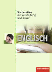 Vorbereiten auf Ausbildung und Beruf : Englisch Schulbuch (Vorbereiten auf Ausbildung und Beruf 169) （2011. 160 S. vierfarbig. 265.00 mm）