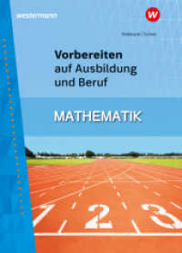 Vorbereiten auf Ausbildung und Beruf : Mathematik Schulbuch (Vorbereiten auf Ausbildung und Beruf) （3. Aufl. 2024. 161 S. 260.00 mm）