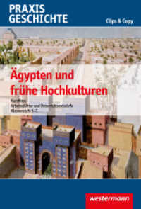 Praxis Geschichte - Clips & Copy - Ägypten und Frühe Hochkulturen, CD-ROM : Ägypten und frühe Hochkulturen Kurzfilme und Arbeitsblätter (Praxis Geschichte Clips & Copy 1) （2014. 191.00 mm）