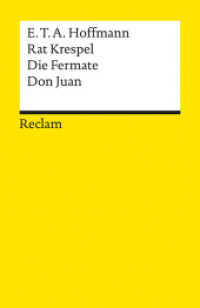 E.T.A.ホフマン『クレスペル顧問官』『フェルマータ』『ドン・ジュアン』（原書）<br>Rat Krespel. Die Fermate. Don Juan. Textausgabe mit Nachwort : Hoffmann, E. T. A. - Deutsch-Lektüre, Deutsche Klassiker der Literatur - 5274 (Reclams Universal-Bibliothek 5274) （1986. 82 S. 148 mm）