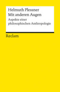Mit anderen Augen : Aspekte einer philosophischen Anthropologie (Reclams Universal-Bibliothek 7886)