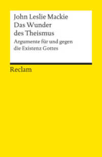 Das Wunder des Theismus : Argumente für und gegen die Existenz Gottes (Reclams Universal-Bibliothek 8075) （Nachdr. 1986. 424 S. 148 mm）