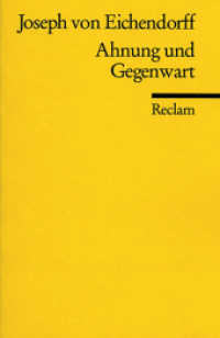 Ahnung und Gegenwart : Eichendorff, Joseph von - Klassiker des 19. Jahrhunderts - 8229 (Reclams Universal-Bibliothek 8229) （Bibliogr. erg. Ausg. 2020. 407 S. 148 mm）