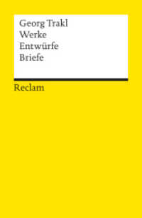 Werke, Entwürfe, Briefe : Trakl, Georg - Deutsch-Lektüre, Deutsche Klassiker der Literatur (Reclams Universal-Bibliothek 8251) （1986. 367 S. 148 mm）