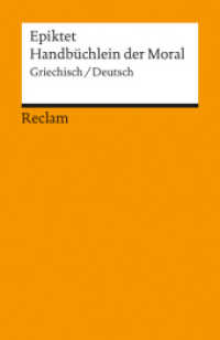 Handbüchlein der Moral. Griechisch/Deutsch : Epiktet - Originalversion mit deutscher Übersetzung (Reclams Universal-Bibliothek 8788) （Nachdr. 2004. 108 S. 148 mm）