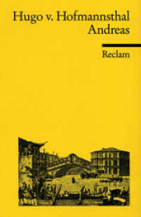 Andreas : Hofmannsthal, Hugo von - Klassiker der deutschen Literatur (Reclams Universal-Bibliothek 8800) （Bibliograf. erg. Ausg. 2000. 149 S. 148 mm）