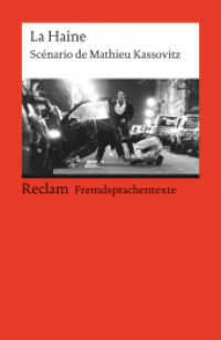 La Haine : Scénario de Mathieu Kassovitz. Französischer Text mit deutschen Worterklärungen. B2 (GER) (Reclams Universal-Bibliothek 9081) （2001. 155 S. 148 mm）