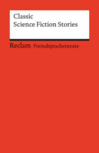 Classic Science Fiction Stories : Englischer Text mit deutschen Worterklärungen. C1 (GER) (Reclams Universal-Bibliothek 9103) （2003. 311 S. 148 mm）