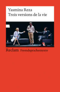 Trois versions de la vie : Französischer Text mit deutschen Worterklärungen. B1 (GER) (Reclams Universal-Bibliothek 9108) （2003. 119 S. 7 x 96 mm）