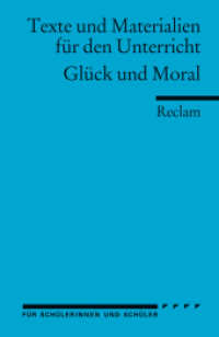 Glück und Moral. (Texte und Materialien für den Unterricht) : Erläuterungen; Unterrichtsmaterial; Vorbereitung (Reclams Universal-Bibliothek 9600) （1986. 184 S. 148 mm）