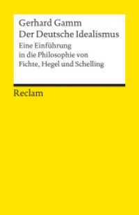 Der Deutsche Idealismus. Eine Einf&uuml;hrung in die Philosophie von Fichte, Hegel und Schelling : Gamm, Gerhard - Logik und Ethik - 9655 (Reclams Universal-Bibliothek 9655) （1997. 279 S. 148 mm）