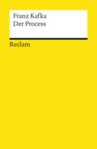 Der Proceß : Roman. Textausgabe mit Anhang, Anmerkungen und Nachwort (Reclams Universal-Bibliothek 9676) （1998. 251 S. 148 mm）